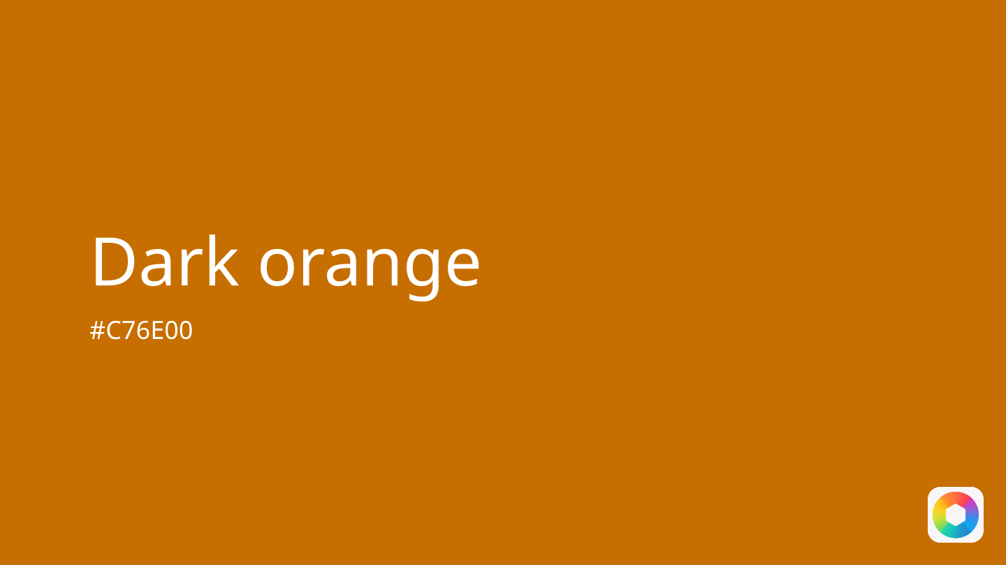 Dark orange